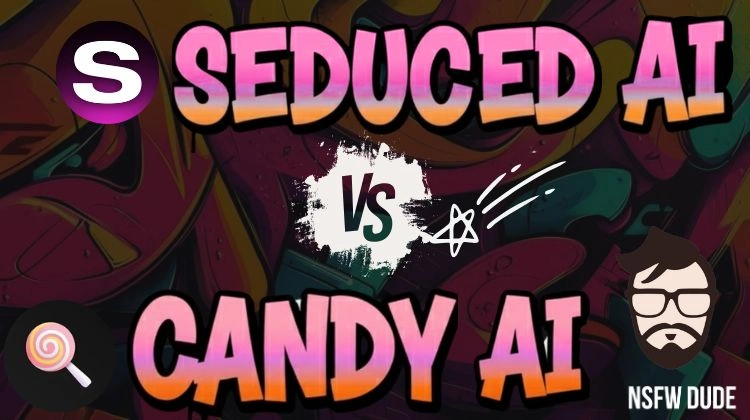 Seduced AI vs Candy AI