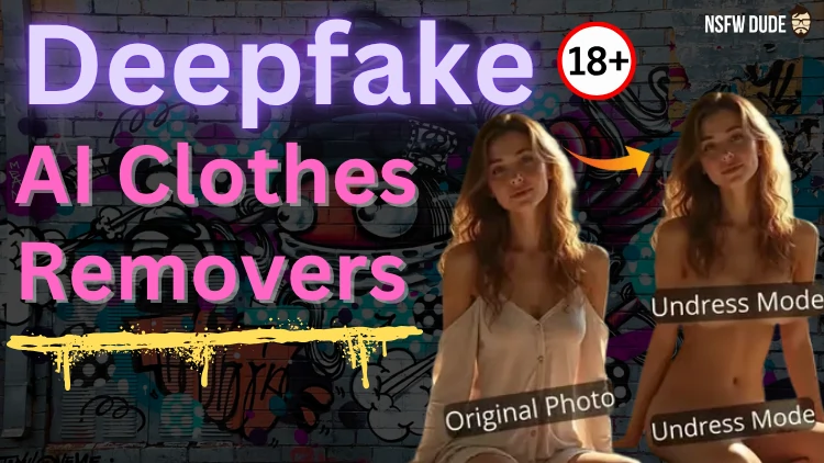 Deepfake AI Clothes Removers