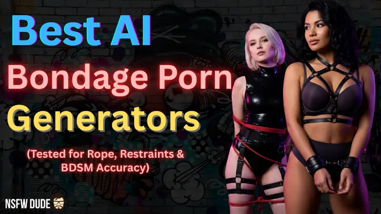 Best AI Bondage Porn Generators